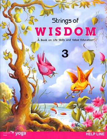 Book cover number 1 for Strings Of Wisdom 3 (A Book Of Skills And Value Education) written by Pallavi Borgohain published by Helpline Publications Pvt. Ltd.