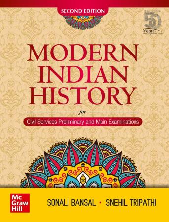 Book cover number 1 for Modern Indian History (For Civil Services Preliminary And Main Examinations) written by Snehil Tripathi, Sonali Bansal published by McGraw Hill Education Private Limited