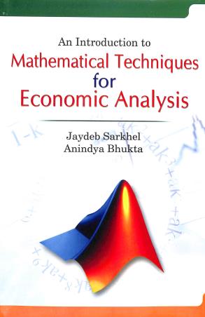 Book cover number 1 for An Introduction To Mathematical Techniques For Economic Analysis written by Jaydeb Sarkhel, Anindya Bhukta published by Book Syndicate Pvt. Ltd.