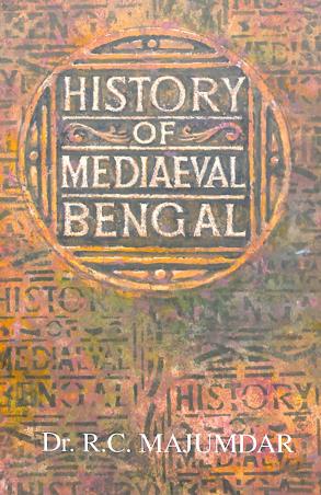 Book cover number 1 for History Of Mediaeval Bengal written by R. C. Majumdar published by Tulshi Prakashani