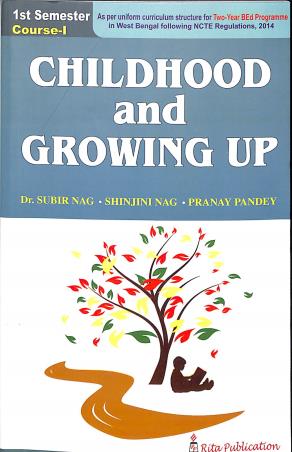 Book cover number 1 for Childhood And Growing Up Semester 1 Course 1 WBSU written by Subir Nag, Pranay Pandey, Shinjini Nag published by Rita Publication