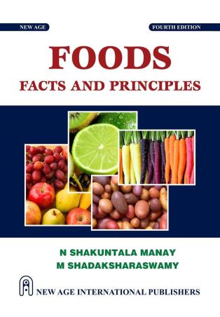 Book cover number 1 for Foods Facts And Principles written by N. Shakuntala Manay, M. Shadaksharaswamy published by New Age International (P) Limited, Publishers