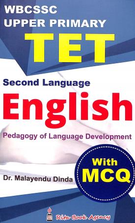 Book cover number 1 for Upper Primary TET  Second Language English Pedagogy Of Language Development With MCQ WBCSSC written by Malayendu Dinda published by Rita Book Agency