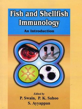 Book cover number 1 for Fish and Shellfish Immunology : An Introduction written by P. Swain, P. K. Sahoo, S. Ayyappan published by Narendra Publishing House