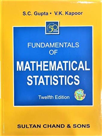 Book cover number 1 for Fundamentals Of Mathematical Statistics written by S. C. Gupta, V. K. Kapoor published by Sultan Chand & Sons