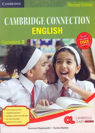 Book cover number 1 for Cambridge Connection English Coursebook 2 (CISCE) written by Sunirmal Chakravarthi, Sunita Sharma published by Cambridge University Press