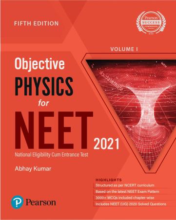 Book cover number 1 for Objective Physics For NEET 2021 Volume 1 written by Abhay Kumar published by Pearson Education