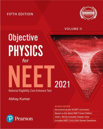 Book cover number 1 for Objective Physics For NEET 2021 Volume 2 written by Abhay Kumar published by Pearson Education