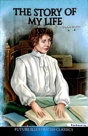 Book cover number 1 for The Story Of My Life written by Helen Keller published by Future Publishers & Distributors