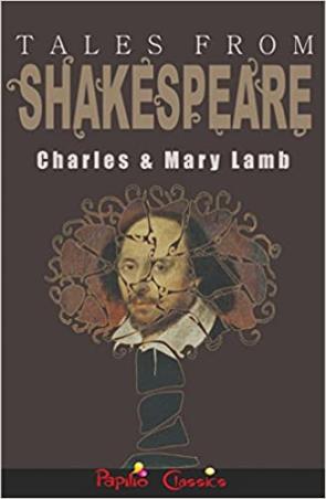 Book cover number 1 for Tales From Shakespeare written by Charles Lamb, Mary Lamb published by Papilio