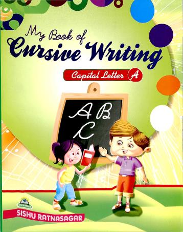Book cover number 1 for My Book Of Cursive Writing : Capital Letter A written by Mukesh Kumar published by Sishu Ratnasagar