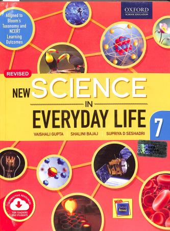 Book cover number 1 for New Science In Everyday Life Class 7 written by Vaishali Gupta, Shalini Bajaj, Supriya D Seshadri published by Oxford University Press