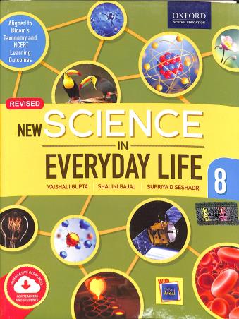 Book cover number 1 for New Science In Everyday Life Class 8 written by Vaishali Gupta, Shalini Bajaj, Supriya D Seshadri published by Oxford University Press