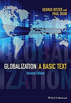 Book cover number 1 for Globalization: A Basic Text written by George Ritzer, Paul Dean published by Wiley Blackwell