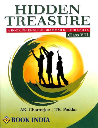 Book cover number 1 for Hidden Treasure A Book Of English Grammar And Four Skills Class 8 written by Ashis Kumar Chatterjee, Tarun Kanti Poddar published by Book India
