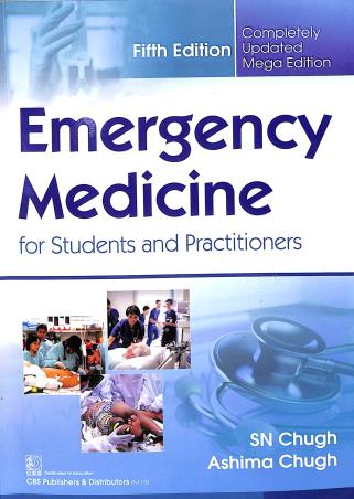 Book cover number 1 for Emergency Medicine For Students And Practitioners written by S. N. Chugh, Ashima Chugh published by CBS Publishers & Distributors Pvt. Ltd.