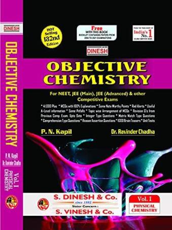 Book cover number 1 for Dinesh Objective Chemistry For NEET, JEE (Main & Advanced)& Other Competitive Exams (Set Of 4 Books) written by P. N. Kapil published by S. Dinesh & Co.