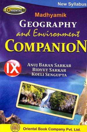 Book cover number 1 for Madhyamik Geography And Environment Companion 9 written by Anujbaran Sarkar, Bidyut Sarkar, Koeli Sengupta published by Oriental Book Company Pvt. Ltd