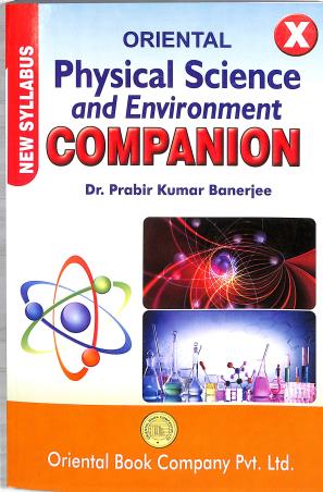 Book cover number 1 for Physical Science And Environment Companion 10 written by Prabir Banerjee published by Oriental Book Company Pvt. Ltd