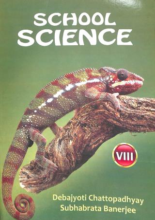 Book cover number 1 for School Science 8 (2022) written by Debajyoti Chattopadhyay, Subhabrata Banerjee published by New Book Syndicate