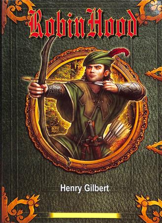 Book cover number 1 for Robin Hood written by Henry Gilbert published by Mansi Publishing House