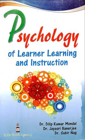 Book cover number 1 for Psychology Of Learner Learning And Instruction written by Dilip Kumar Mondal published by Rita Book Agency