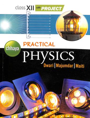 Book cover number 1 for Chhaya Practical Physicsl Class 12 With Project written by Mrinal Kanti Dwari, Alakesh Majumder, Pijush Kanti Maiti published by Chhaya Prakashani Pvt. Ltd.