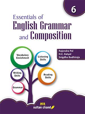 Book cover number 1 for Essentials Of English Grammar And Composition 6 written by Rajendra Pal, H. C. Katyal, Snigdha Budhiraja published by Sultan Chand & Sons (P) Ltd