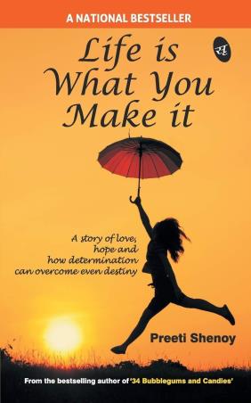 Book cover number 1 for Life Is What You Make It written by Preeti Shenoy published by Shristi Publishers
