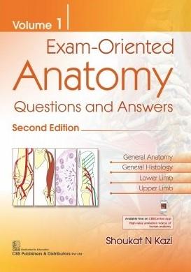 Book cover number 1 for Exam - Oriented Anatomy Question And Answers Volume 1 written by Shoukat N. Kazi published by CBS Publishers & Distributors Pvt. Ltd.