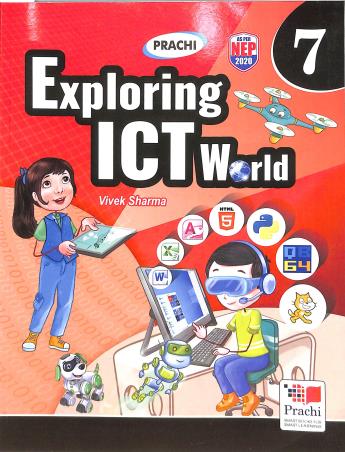 Book cover number 2 for Exploring ICT World 7 (NEP 2020) written by Vivek Sharma published by Prachi (India) Pvt. Ltd.