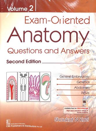 Book cover number 1 for Exam - Oriented Anatomy Question And Answers Volume 2 written by Shoukat N. Kazi published by CBS Publishers & Distributors Pvt. Ltd.