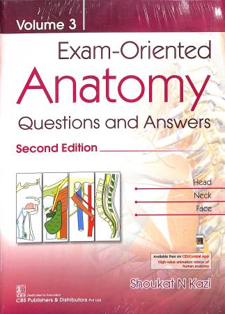 Book cover number 1 for Exam - Oriented Anatomy Question And Answers Volume 3 written by Shoukat N. Kazi published by CBS Publishers & Distributors Pvt. Ltd.