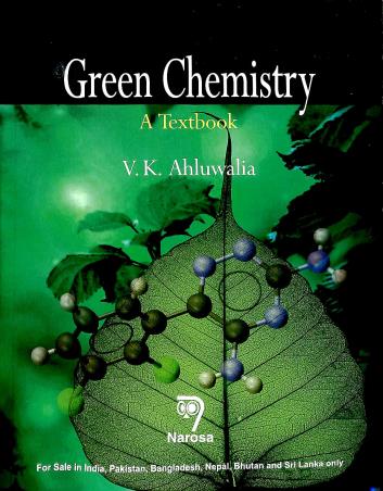Book cover number 1 for Green Chemistry A Textbook written by V. K. Ahluwalia published by Narosa Publishing House