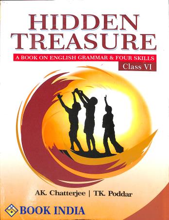 Book cover number 1 for Hidden Treasure A Book Of English grammar And Four Skills Class 6 written by Ashis Kumar Chatterjee, Tarun Kanti Poddar published by Book India