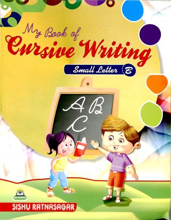 Book cover number 1 for My Book Of Cursive Writing : Small Letter B written by Mukesh Kumar published by Sishu Ratnasagar