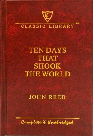Book cover number 1 for Ten Days That Shook The World (Classic Library) written by John Reed published by Wilco Publishing House