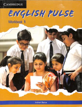 Book cover number 1 for English Pulse Workbook 1 written by Indrani Barua published by Cambridge University Press