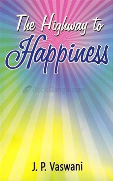 Book cover number 1 for The Highway To Happiness written by J. P. Vaswani published by Sterling Publishers Private Limited