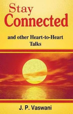 Book cover number 1 for Stay Connected And Other Heart-To-Heart Talks written by J. P. Vaswani published by Sterling Publishers Private Limited
