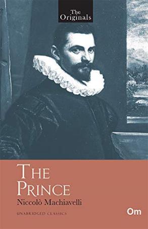 Book cover number 1 for The Prince: Unabridged Classics written by Niccolo Machiavelli published by Om Books