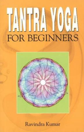 Book cover number 1 for Tantra Yoga For Beginners written by Ravindra Kumar published by Sterling Publishers Private Limited