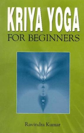 Book cover number 1 for Kriya Yoga For Beginners written by Ravindra Kumar published by Sterling Publishers Private Limited