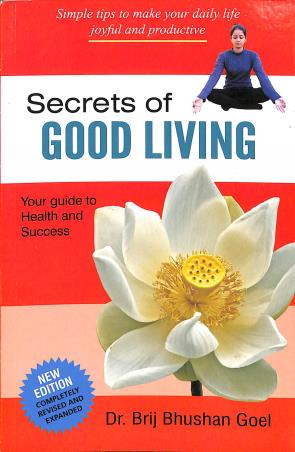 Book cover number 1 for Secrets Of Good Living written by Brij Bhushan Goel published by Sterling Publishers Private Limited