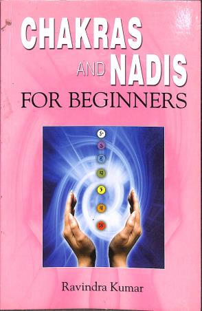 Book cover number 1 for Chakras And Nadis For Beginners written by Ravindra Kumar published by Sterling Publishers Private Limited