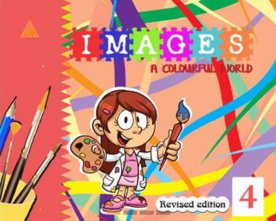 Book cover number 1 for Images 4 (A Colourful World) written by Huma Shamim published by Landmark Books Pvt. Ltd.