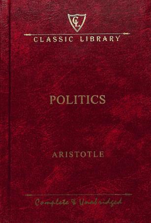 Book cover number 1 for Politics (Classic Library) written by Aristotle published by Wilco Publishing House