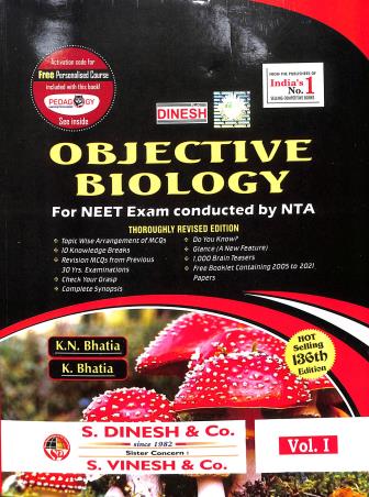 Book cover number 1 for Dinesh Objective Biology (Set Of 4 Books) For NEET Exam 136 Edition written by K. N. Bhatia, K. Bhatia published by S. Dinesh & Co.