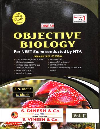 Book cover number 2 for Dinesh Objective Biology (Set Of 4 Books) For NEET Exam 136 Edition written by K. N. Bhatia, K. Bhatia published by S. Dinesh & Co.
