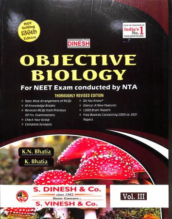 Book cover number 3 for Dinesh Objective Biology (Set Of 4 Books) For NEET Exam 136 Edition written by K. N. Bhatia, K. Bhatia published by S. Dinesh & Co.